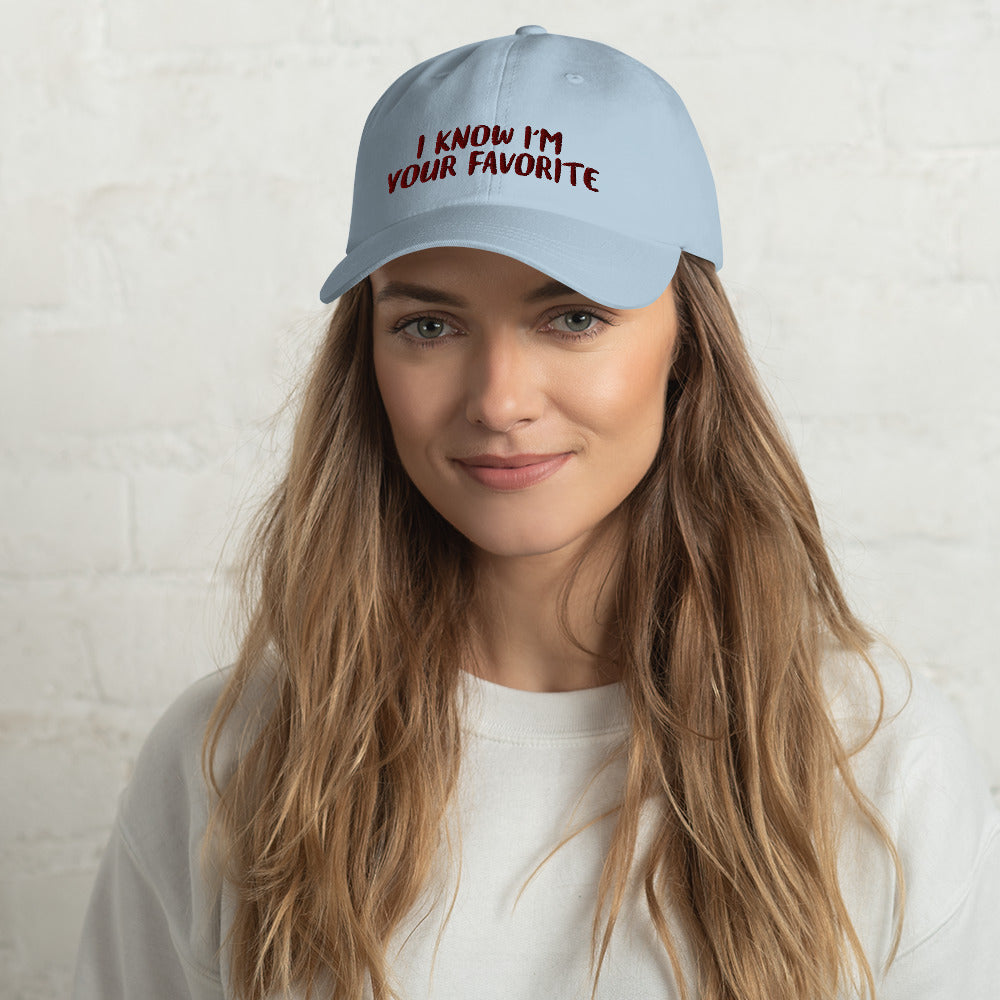 I Know I'm Your Favorite Dad hat