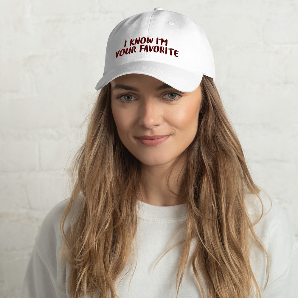 I Know I'm Your Favorite Dad hat