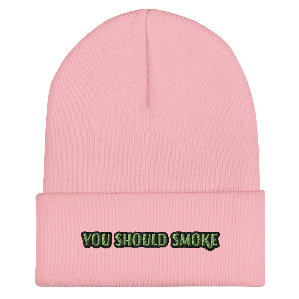 You Should Smoke Cuffed Beanie