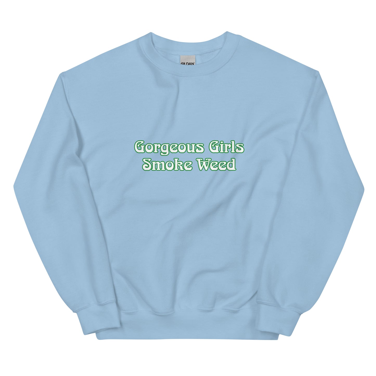 Gorgeous Girls Smoke WeedUnisex Crewneck Sweatshirt