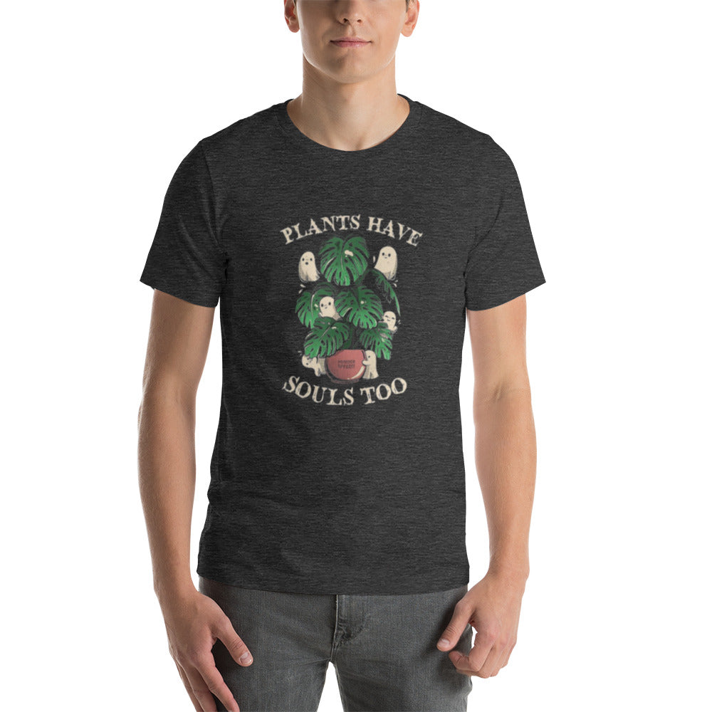 Plants Have Souls Too Unisex t-shirt