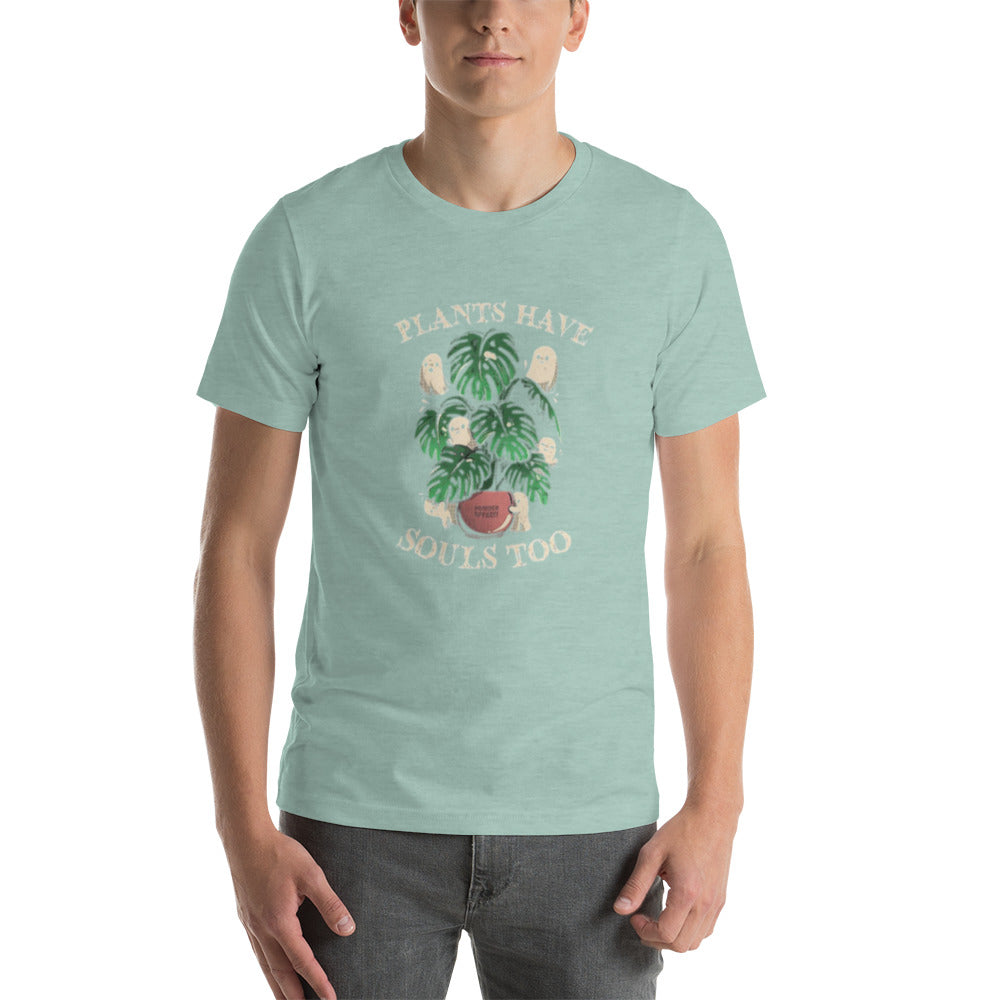Plants Have Souls Too Unisex t-shirt