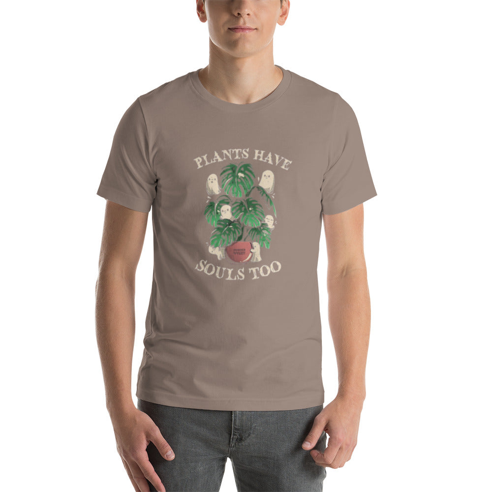 Plants Have Souls Too Unisex t-shirt