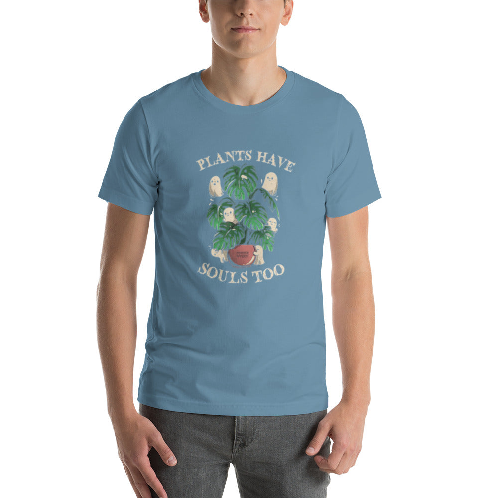 Plants Have Souls Too Unisex t-shirt